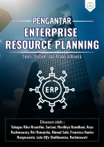 PENGANTAR ENTERPRISE RESOURCE PLANNING : TEORI, SISTEM, DAN PRAKTIK BISNIS