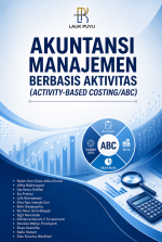 AKUNTANSI MANAJEMEN BERBASIS AKTIVITAS (ACTIVITY - BASED COSTING / ABC)