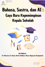 BAHASA, SASTRA, DAN AI: GAYA BARU KEPEMIMPINAN KEPALA SEKOLAH