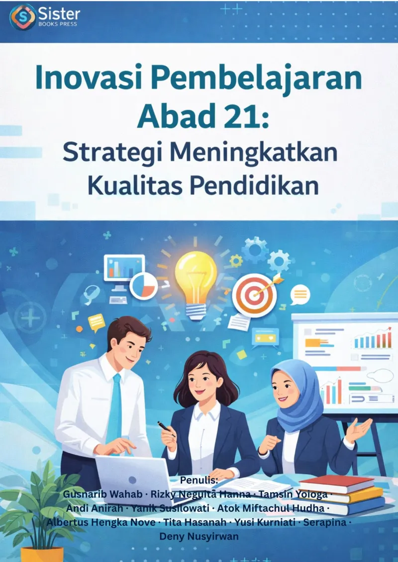 INOVASI PEMBELAJARAN ABAD 21: STRATEGI MENINGKATKAN KUALITAS PENDIDIKAN
