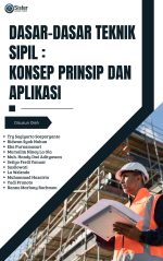 DASAR DASAR TEKNIK SIPIL: KONSEP, PRINSIP, DAN APLIKASI