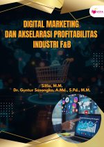 Digital Marketing dan Akselerasi Profitabilitas Industri F&B