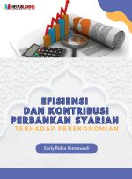 EFISIENSI DAN KONTRIBUSI PERBANKAN SYARIAH TERHADAP PEREKONOMIAN