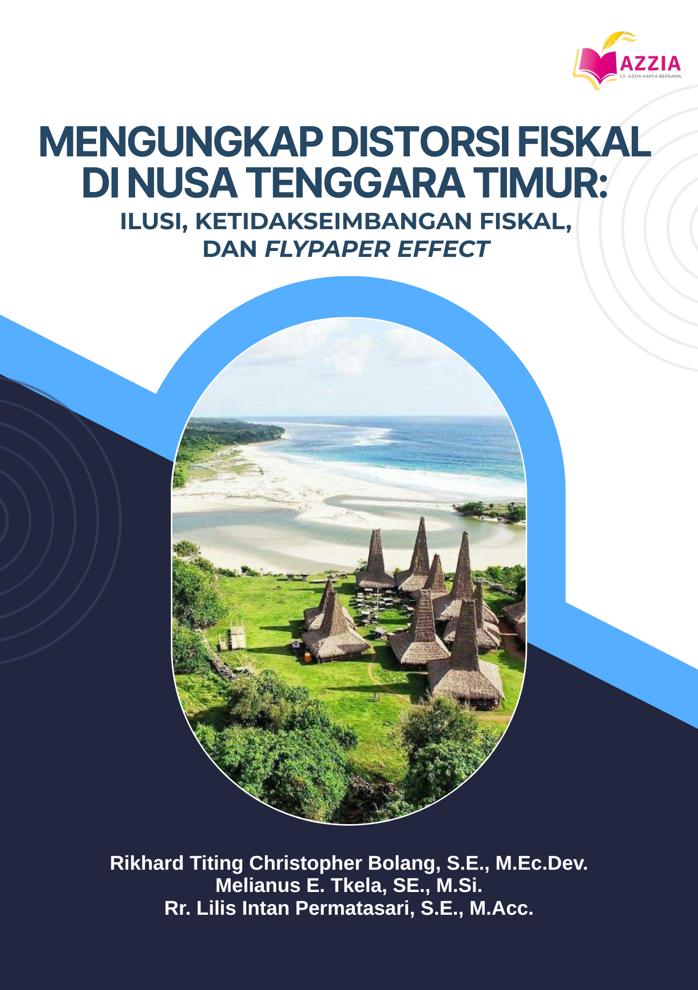 Mengungkap Distorsi Fiskal di Nusa Tenggara Timur: Ilusi, Ketidakseimbangan Fiskal, dan Flypaper Effect