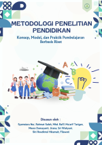 METODE PENELITIAN PENDIDIKAN : KONSEP, MODEL, DAN PRAKTIK PEMBELAJARAN BERBASIS RISET