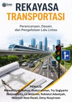 REKAYASA TRANSPORTASI: PERENCANAAN, DESAIN, DAN PENGELOLAAN LALU LINTAS