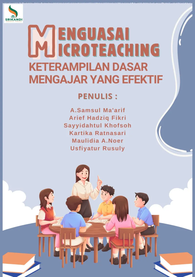 MENGUASAI MICROTEACHING: KETERAMPILAN DASAR MENGAJAR YANG EFEKTIF