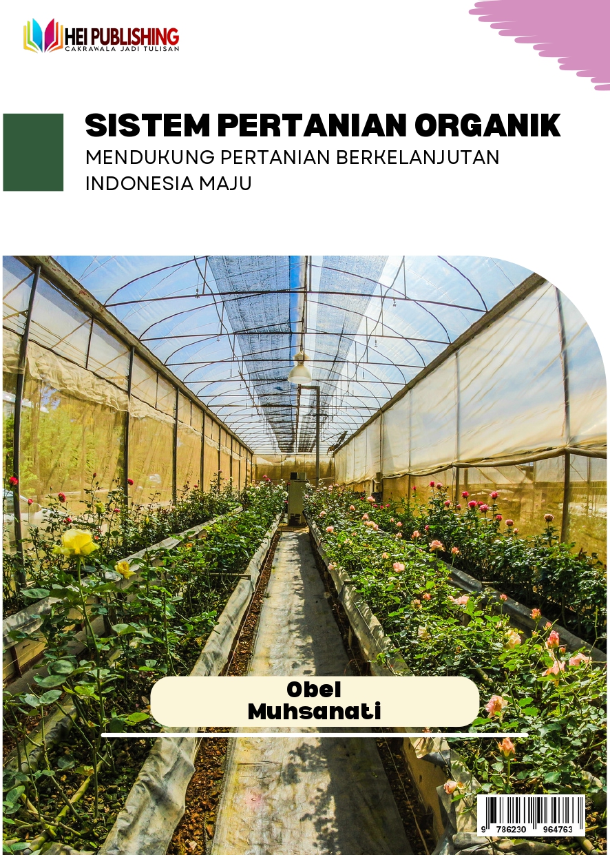 SISTEM PERTANIAN ORGANIK MENDUKUNG PERTANIAN BERKELANJUTAN INDONESIA MAJU