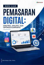 BUKU AJAR PEMASARAN DIGITAL: STRATEGI, ANALISIS, DAN OPTIMASI KAMPANYE