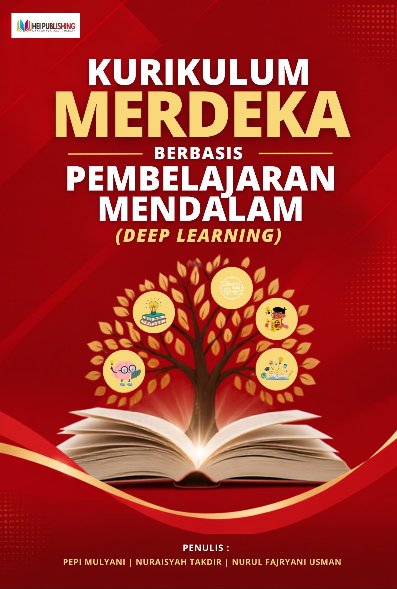 KURIKULUM MERDEKA BERBASIS PEMBELAJARAN MENDALAM (DEEP LEARNING)