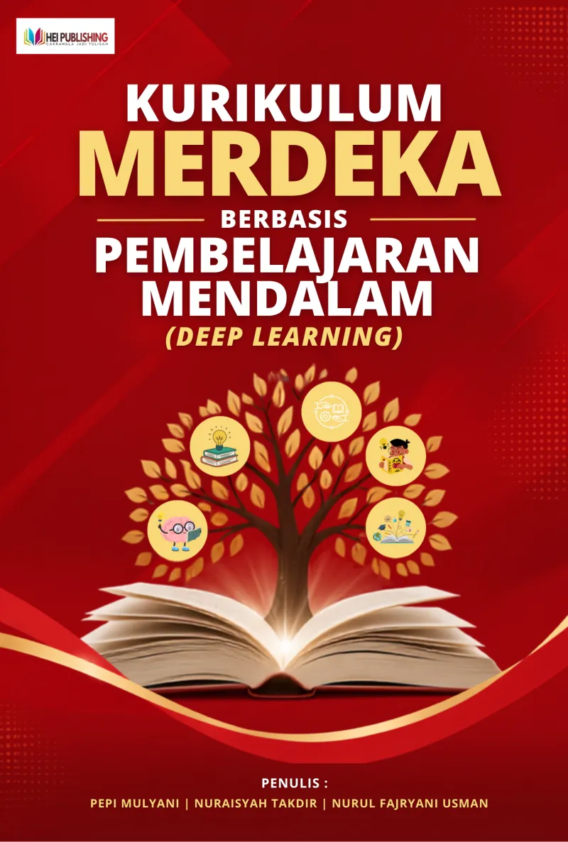 KURIKULUM MERDEKA BERBASIS PEMBELAJARAN MENDALAM (DEEP LEARNING)