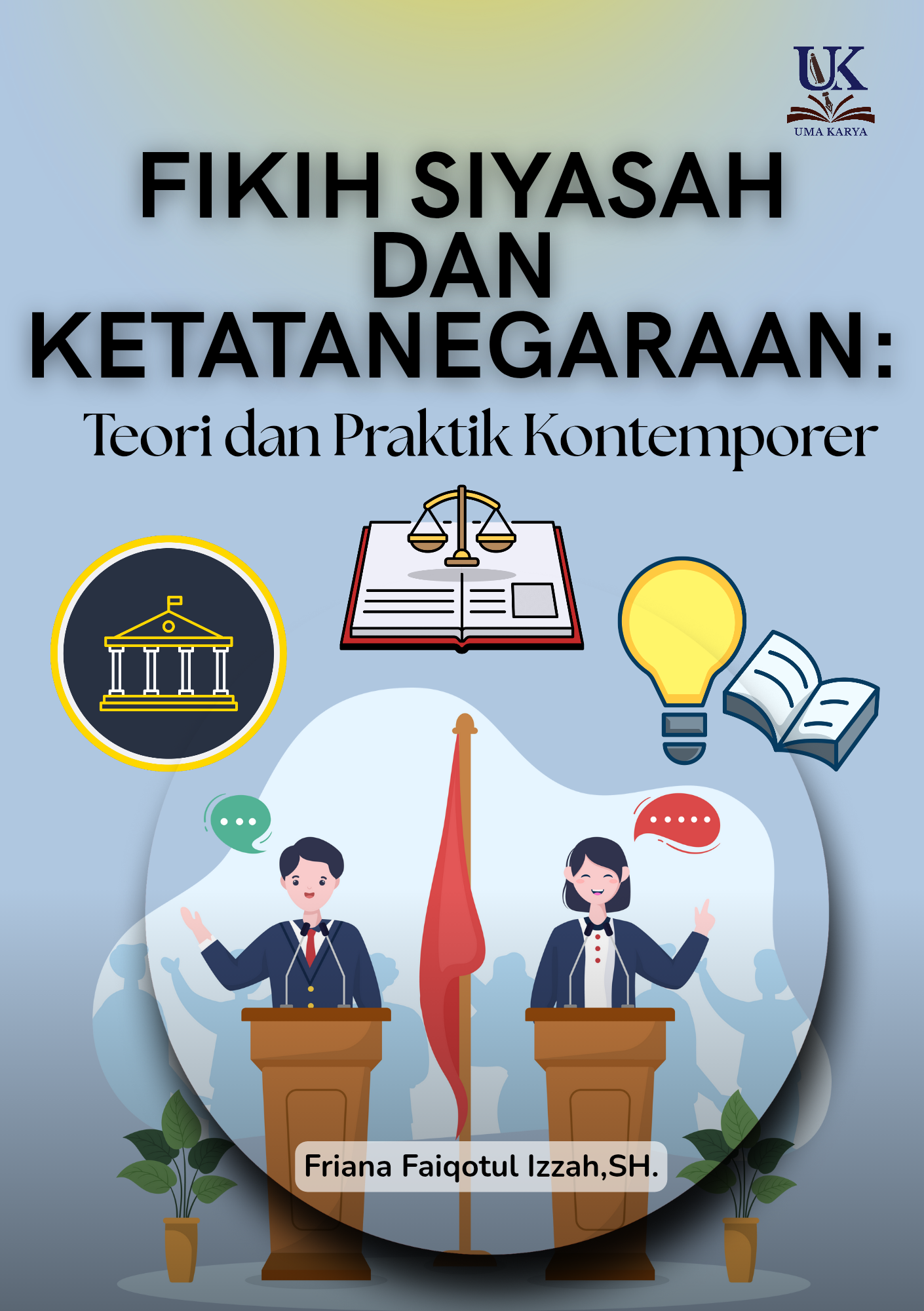 Fikih Siyasah dan Ketatanegaraan: Teori dan Praktik Kontemporer