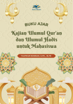 Kajian Ulumul Qur’an dan Ulumul Hadis untuk Mahasiswa