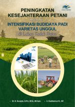 Peningkatan Kesejahteraan Petani melalui Intensifikasi Budidaya Padi Varietas Unggul di Lahan Tadah Hujan