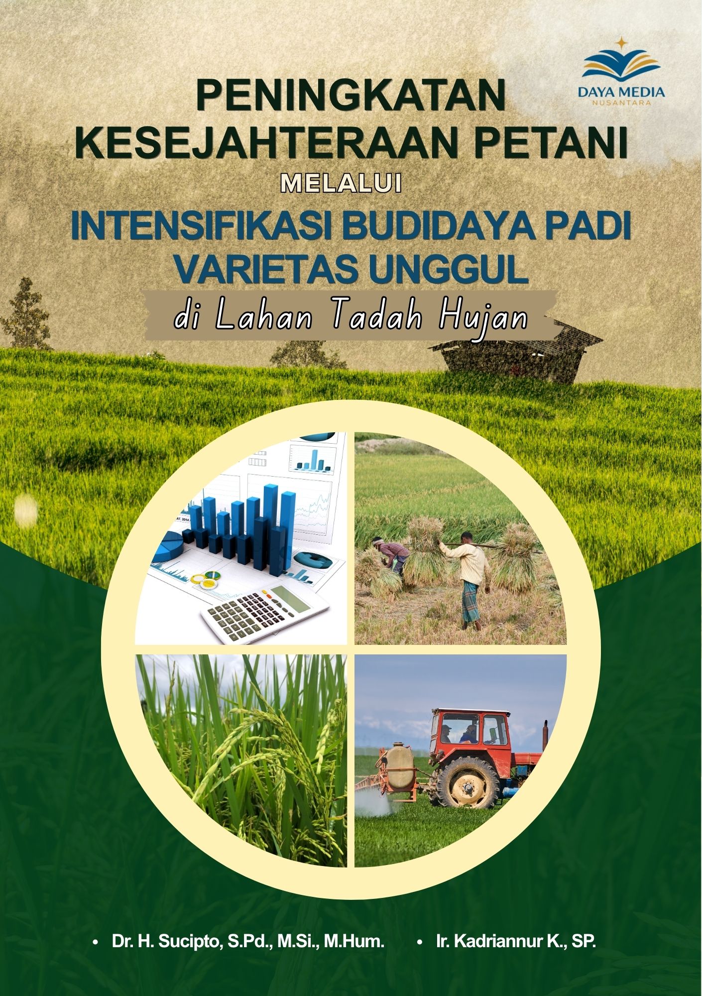 Peningkatan Kesejahteraan Petani melalui Intensifikasi Budidaya Padi Varietas Unggul di Lahan Tadah Hujan