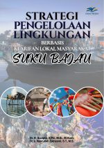 Strategi Pengelolaan Lingkungan Berbasis Kearifan Lokal Masyarakat Suku Bajau
