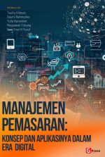 MANAJEMEN PEMASARAN: KONSEP DAN APLIKASINYA DALAM ERA DIGITAL