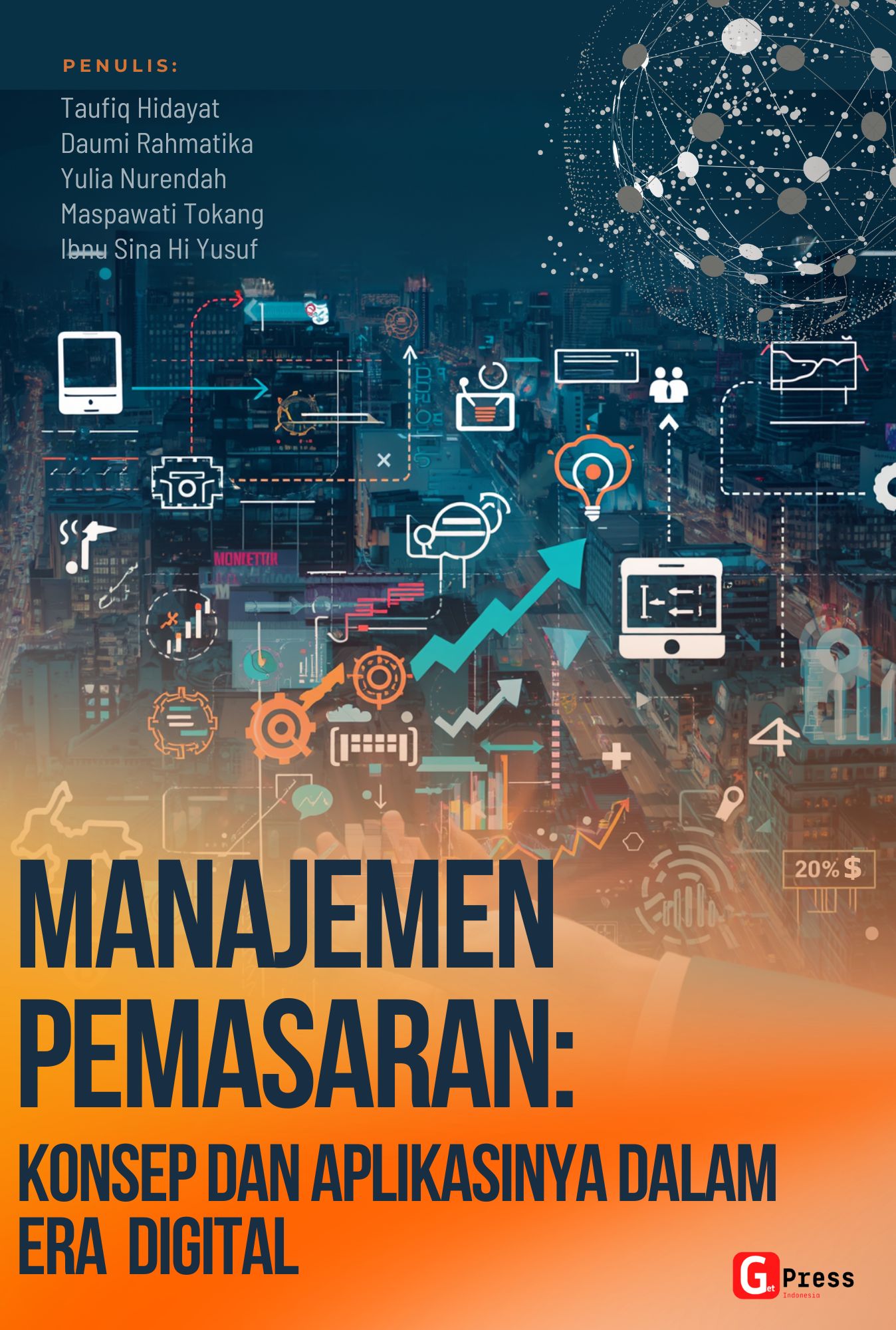MANAJEMEN PEMASARAN: KONSEP DAN APLIKASINYA DALAM ERA DIGITAL
