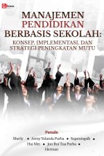 MANAJEMEN PENDIDIKAN BERBASIS SEKOLAH: KONSEP, IMPLEMENTASI, DAN STRATEGI PENINGKATAN MUTU