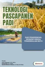 TEKNOLOGI PASCAPANEN PADI: DARI PENGERINGAN, EKONOMI HINGGA PENGENDALIAN MUTU