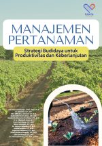 Manajemen Pertanaman: Strategi Budidaya untuk Produktivitas dan Keberlanjutan