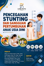 PENCEGAHAN STUNTING DAN GANGGUAN PERTUMBUHAN ANAK USIA DINI