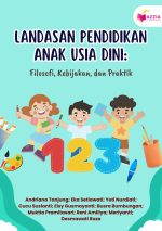 Landasan Pendidikan Anak Usia Dini: Filosofi, Kebijakan, dan Praktik