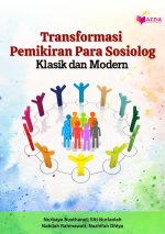 Transformasi Pemikiran Para Sosiolog Klasik dan Modern