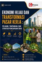EKONOMI HIJAU DAN TRANSFORMASI PASAR KERJA : PELUANG, TANTANGAN, DAN STRATEGI PENCAPAIAN SDGS