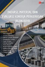 INOVASI, MATERIAL DAN EVALUASI KINERJA PERKERASAN JALAN RAYA