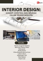 INTERIOR DESIGN: KONSEP, ESTETIKA, DAN APLIKASI DALAM RUANG MODERN