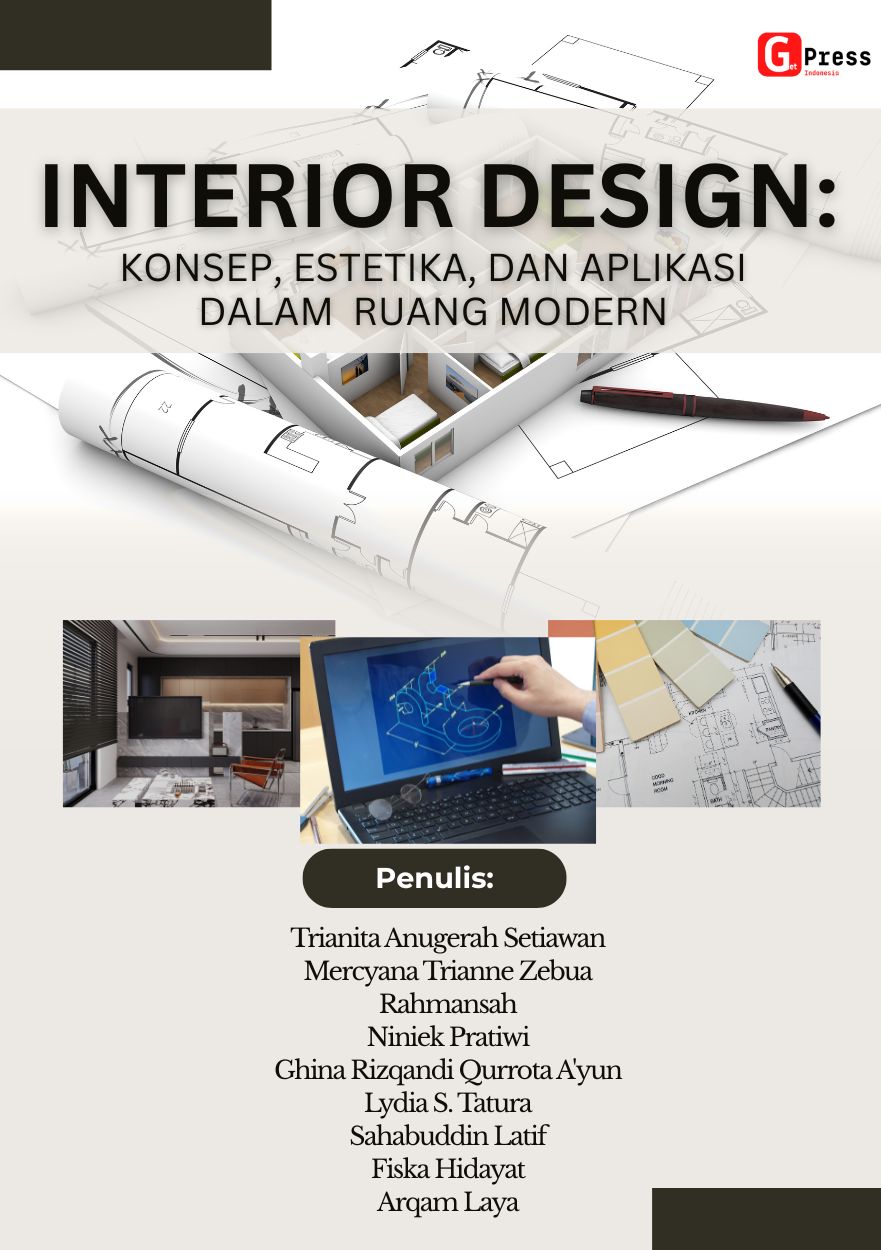 INTERIOR DESIGN: KONSEP, ESTETIKA, DAN APLIKASI DALAM RUANG MODERN