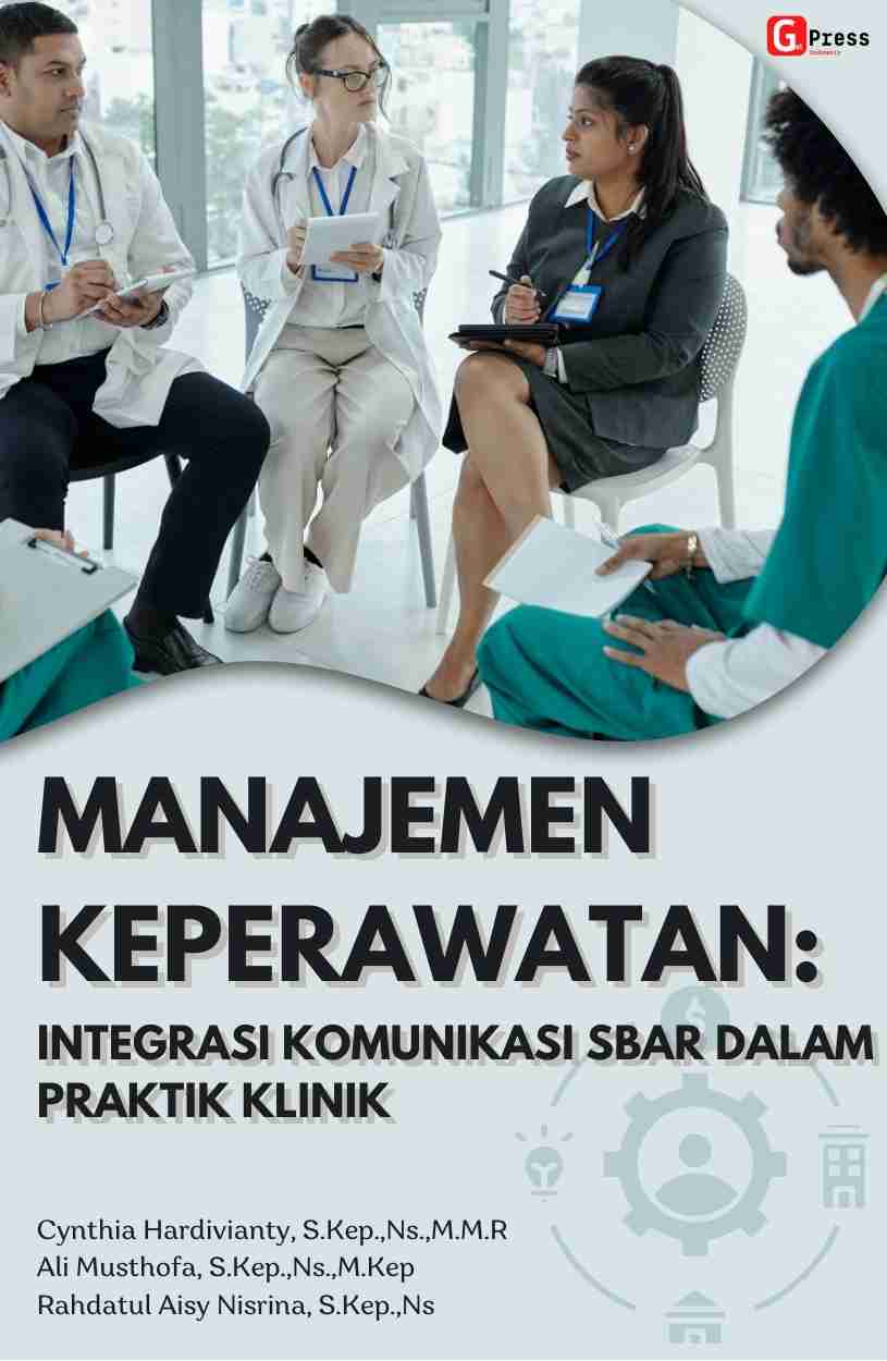 MANAJEMEN KEPERAWATAN: INTEGRASI KOMUNIKASI SBAR DALAM PRAKTIK KLINIK